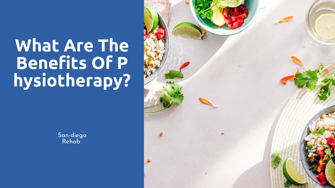What are the benefits of physiotherapy?
