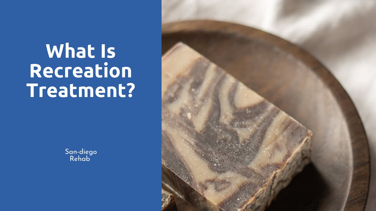 What is recreation treatment?